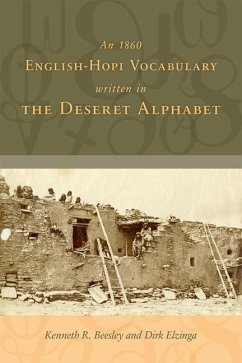 An 1860 English-Hopi Vocabulary Written in the Deseret Alphabet - Beesley, Kenneth R.; Elzinga, Dirk