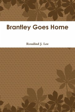 Brantley Goes Home - Lee, Rosalind J. Brantley Goes Home - Lee, Rosalind J.