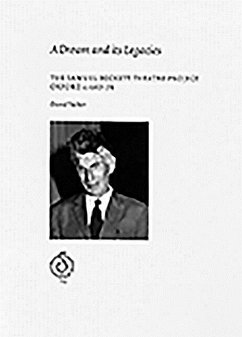 A Dream and Its Legacy: Samuel Beckett Theatre Project, Oxford C.1967-1976 - Tucker, David