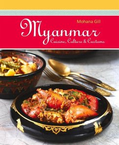 Myanmar: Cuisine, Culture & Customs - Gill, Mohana