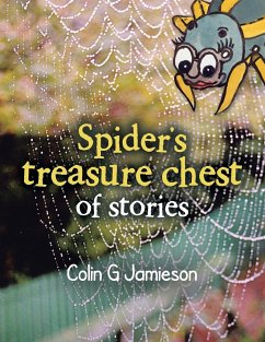 Spider's treasure chest of stories - Jamieson, Colin G
