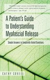 A Patient's Guide to Understanding Myofascial Release