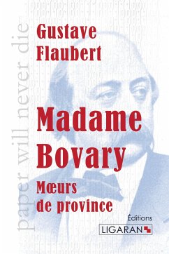 Madame Bovary - Gustave Flaubert; Ligaran