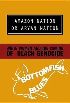 Amazon Nation or Aryan Nation - Blues, Bottomfish