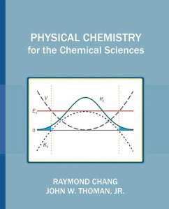 Physical Chemistry for the Chemical Sciences - Chang, Raymond; Thoman, John W