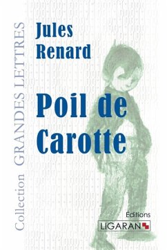 Poil de Carotte (grands caractères) - Renard, Jules