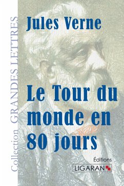 Le Tour du monde en quatre-vingts jours (grands caractères) - Verne, Jules