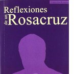 Reflexiones de un Rosacruz
