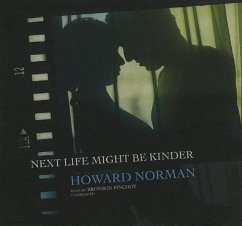 Next Life Might Be Kinder - Norman, Howard