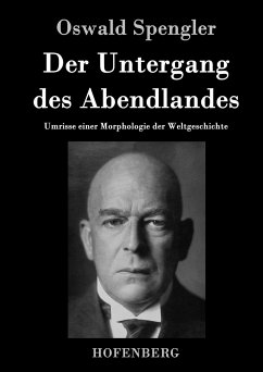 Der Untergang des Abendlandes - Spengler, Oswald