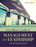 Fire Officer's Guide to Management and Leadership: A Scenario-Based Approach