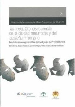 Tamuda : cronosecuencia de la ciudad mauritana y del castellum romano : resultados arqueológicos del Plan de Investigación del PET, 2008-2010 - Bernal Casasola, Darío; Raissouni, Baraka