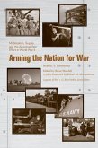 Arming the Nation for War: Mobilization, Supply, and the American War Effort in World War II