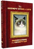 The Grumpy Guide to Life: Observations from Grumpy Cat (Grumpy Cat Book, Cat Gifts for Cat Lovers, Crazy Cat Lady Gifts)