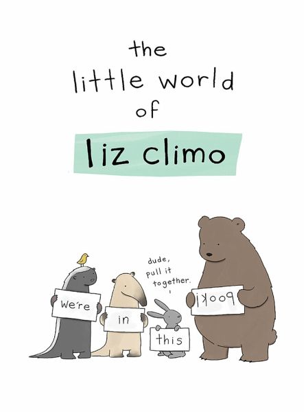 The Little World of Liz Climo von Liz Climo - englisches Buch - bücher.de