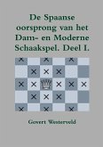 De Spaanse oorsprong van het Dam- en moderne Schaakspel