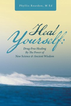 Heal Yourself - Reardon M. Ed, Phyllis