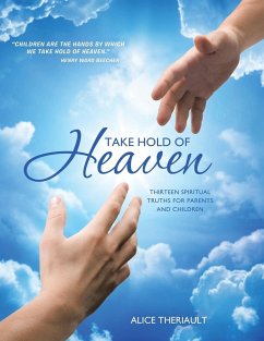 Take Hold of Heaven - Theriault, Alice