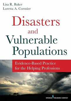 Disasters and Vulnerable Populations - Baker, Lisa R.; Cormier, Loretta A.