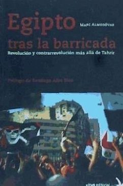 Egipto tras la barricada : revolución y contrarrevolución más allá de Tharir - Almodóvar, Marc