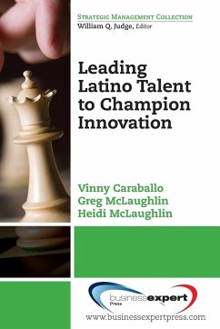 Leading Latino Talent to Champion Innovation - Caraballo, Vinny; Mclaughlin, Greg