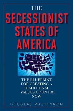 The Secessionist States of America - Mackinnon, Douglas