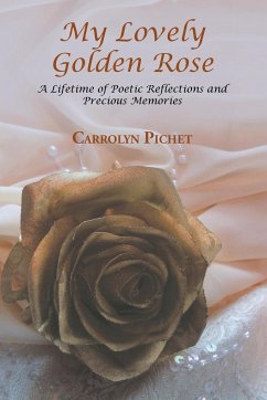 My Lovely Golden Rose - Pichet, Carrolyn