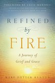 Refined by Fire Refined by Fire