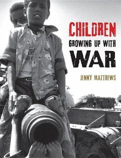 Children Growing Up with War - Matthews, Jenny