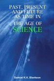 PAST, PRESENT AND FUTURE AS TIME IN THE AGE OF SCIENCE