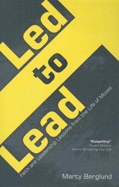 Led to Lead: Faith and Leadership Lessons from the Life of Moses - BERGLUND, MARTY