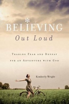 Believing Out Loud - Wright, Kimberly