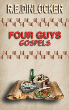 FOUR GUYS GOSPELS - R. E. Dinlocker