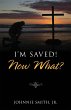 I'm Saved! Now What? - Bild 1