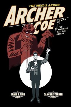 Archer Coe Vol. 1: Archer Coe and the Thousand Natural Shocks - Rich, Jamie S.
