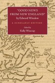 Good News from New England by Edward Winslow: A Scholarly Edition