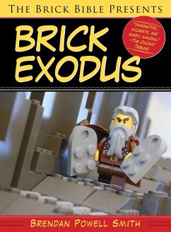 The Brick Bible Presents Brick Exodus - Smith, Brendan Powell