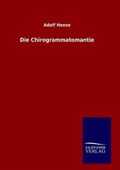 Die Chirogrammatomantie - Henze, Adolf
