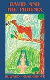 David and the Phoenix (Illustrated) David and the Phoenix (Illustrated)
