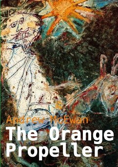 The Orange Propeller - McEwan, Andrew