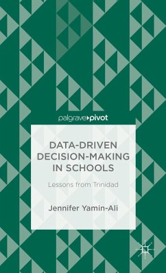 Data-Driven Decision-Making in Schools: Lessons from Trinidad - Yamin-Ali, Jennifer