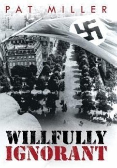 Willfully Ignorant - Miller, Pat