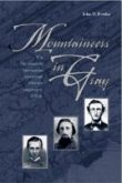 Mountaineers in Gray: The Nineteenth Tennessee Volunteer Infantry Regiment, C. S. A.