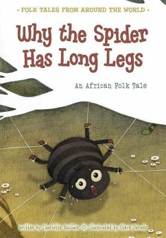 Why the Spider Has Long Legs - Guillain, Charlotte