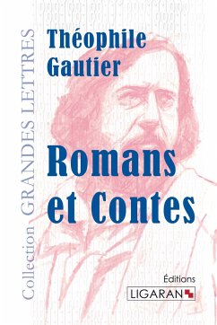 Romans et contes (grands caractères) - Gautier, Théophile