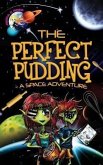 The Perfect Pudding - A Space Adventure