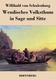 Wendisches Volksthum in Sage und Sitte