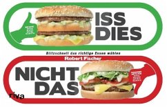 Iss dies, nicht das! - Fischer, Robert