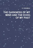 THE DARKNESS OF MY MIND AND THE ECHO OF MY PAST