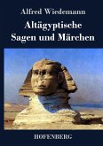 Altägyptische Sagen und Märchen